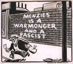 "Menzies is a warmonger and a fascist", Frith, Melbourne Herald, 17.7.1955 